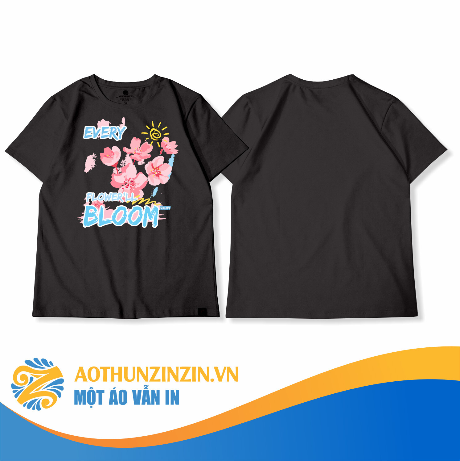 Ao Thun Every Flower Bloom Thiet Ke In An Dong Phuc Doanh Nghiep Aothunzinzin Mot Ao Van In